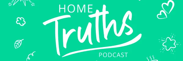 Home Truths &#8211; The Podcast That Tells It Like It Is